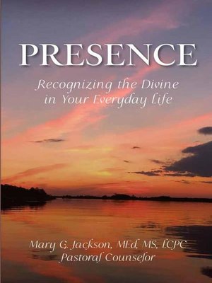 cover image of PRESENCE Recognizing the Divine in Your Everyday Life